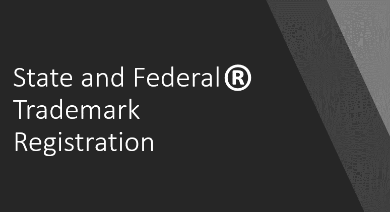 State and Federal Trademark Registration